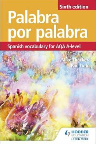 Cover of Palabra por Palabra Sixth Edition: Spanish Vocabulary for AQA A-level