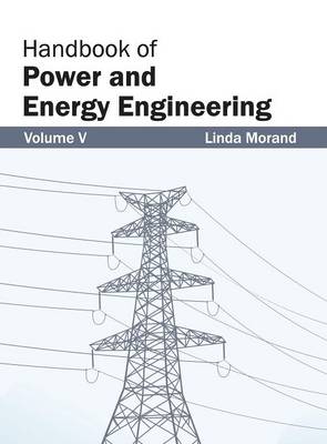 Cover of Handbook of Power and Energy Engineering: Volume V