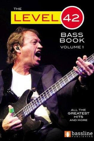 Cover of The Level 42 Bass Book - Volume 1