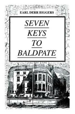 Cover of SEVEN KEYS TO BALDPATE (Mystery Classic)