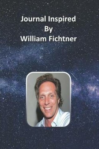 Cover of Journal Inspired by William Fichtner