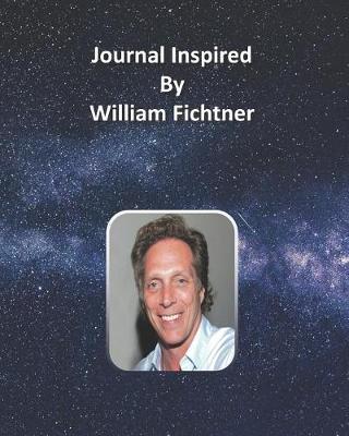 Book cover for Journal Inspired by William Fichtner