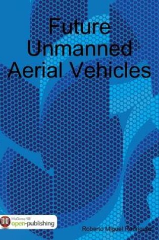 Cover of Future Unmanned Aerial Vehicles