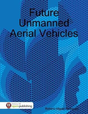 Book cover for Future Unmanned Aerial Vehicles