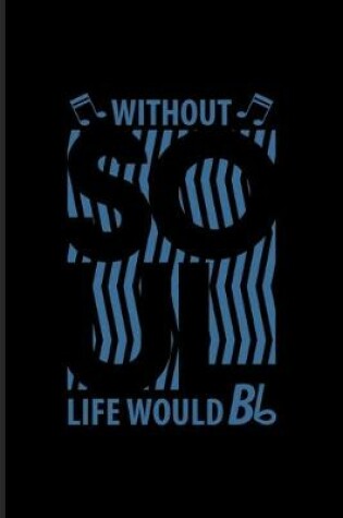 Cover of Without Soul Life Would Bb