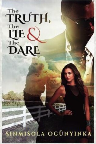 Cover of The truth, the lie, and the dare