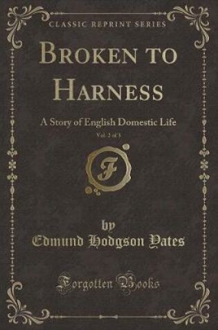 Cover of Broken to Harness, Vol. 2 of 3