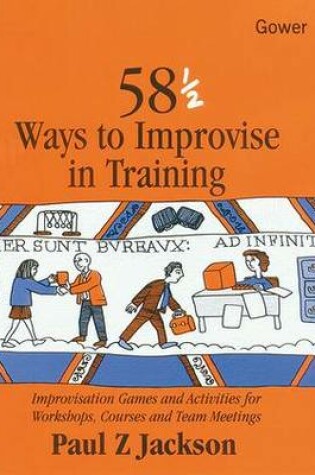 Cover of 58 1/2 Ways to Improvise in Training