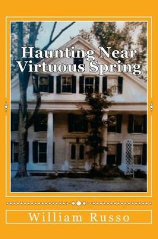 Cover of Haunting Near Virtuous Spring