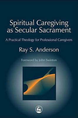 Book cover for Spiritual Caregiving as Secular Sacrament