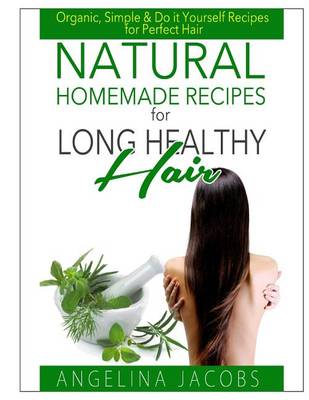 Book cover for Natural Homemade Recipes for Long Healthy Hair