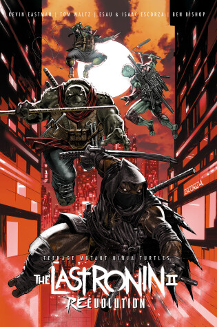 Cover of Teenage Mutant Ninja Turtles: The Last Ronin II--Re-Evolution