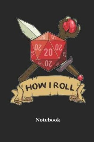 Cover of How I Roll Notebook