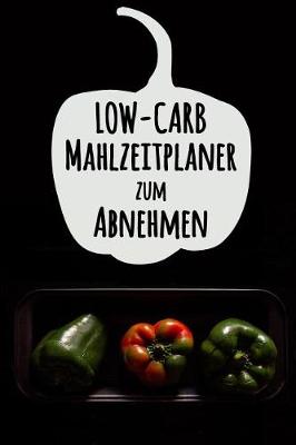 Book cover for Low-Carb Mahlzeitplaner zum Abnehmen