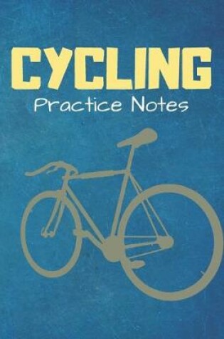 Cover of Cycling Practice Notes