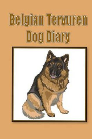 Cover of Belgian Tervuren Dog Diary (Dog Diaries)