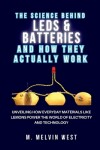 Book cover for The Science Behind LEDs & Batteries and How They Really Work