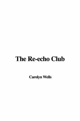 Book cover for The Re-Echo Club