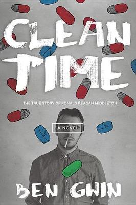 Book cover for Clean Time: The True Story of Ronald Reagan Middleton