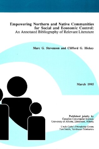 Cover of Empowering Northern and Native Communities for Social and Economic Control