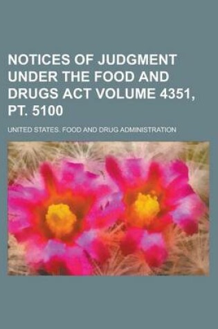 Cover of Notices of Judgment Under the Food and Drugs ACT Volume 4351, PT. 5100