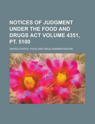 Book cover for Notices of Judgment Under the Food and Drugs ACT Volume 4351, PT. 5100