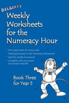 Book cover for Delbert's Weekly Worksheets for the Numeracy Hour: Book 3 for Year 5