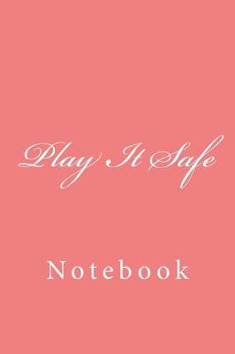 Book cover for Play It Safe