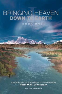 Book cover for Bringing Heaven Down to Earth Book 1