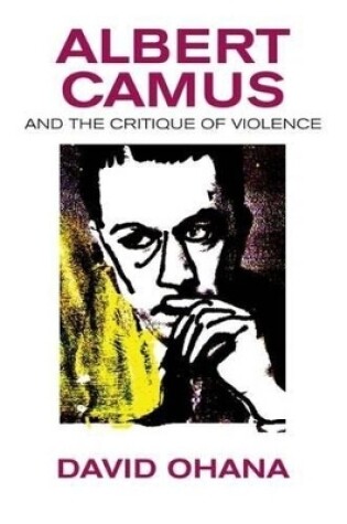 Cover of Albert Camus & the Critique of Violence