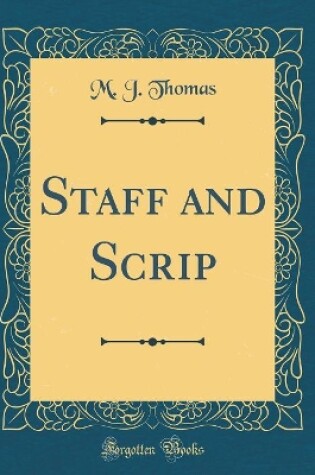 Cover of Staff and Scrip (Classic Reprint)