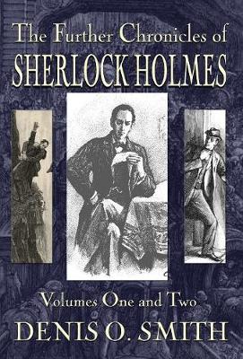 Book cover for The Further Chronicles of Sherlock Holmes - Volumes 1 and 2