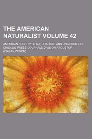 Cover of The American Naturalist Volume 42