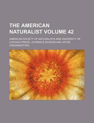 Book cover for The American Naturalist Volume 42