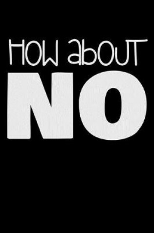 Cover of How about no