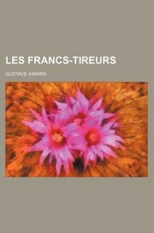 Cover of Les Francs-Tireurs
