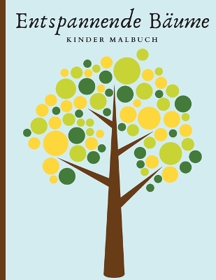 Book cover for Entspannende Bäume - Kinder Malbuch