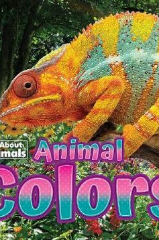 Cover of All about Animals - Animal Colors