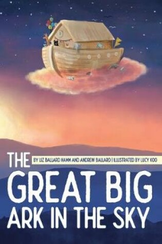 Cover of The Great Big Ark in the Sky