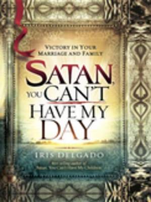 Book cover for Satan, You Can't Have My Day