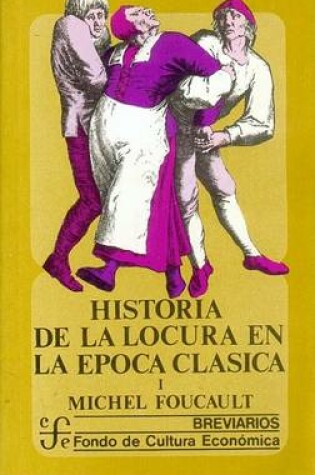 Cover of Historia de La Locura En La Epoca Clasica - Tomo 2