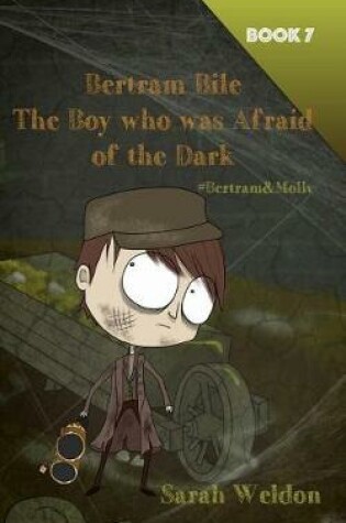 Cover of The Boy Who Was Afraid of the Dark (Bertram Bile)