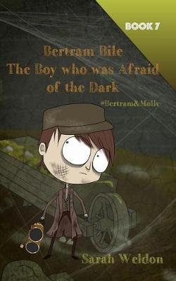 Book cover for The Boy Who Was Afraid of the Dark (Bertram Bile)