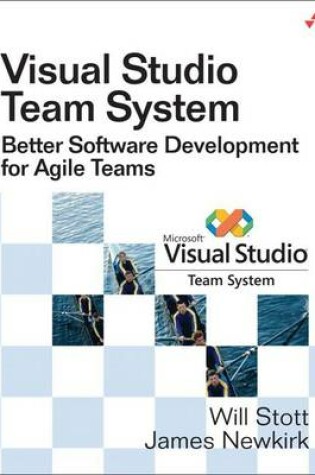 Cover of Visual Studio Team System Better Software Development for Agile Teams