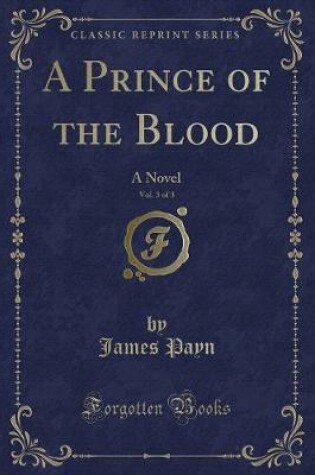 Cover of A Prince of the Blood, Vol. 3 of 3