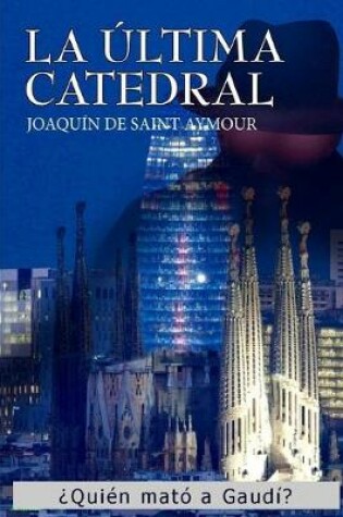 Cover of La Última Catedral