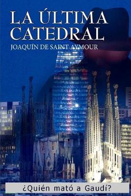 Book cover for La Última Catedral