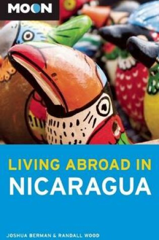 Cover of Moon Living Abroad in Nicaragua (2nd ed)