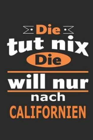 Cover of Die tut nix Die will nur nach Californien