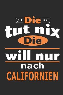 Book cover for Die tut nix Die will nur nach Californien